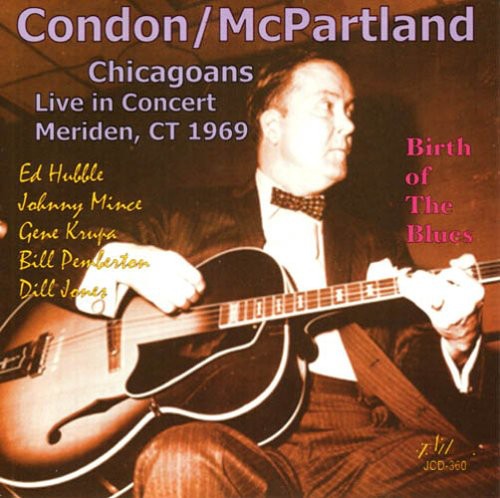 Condon,eddie / Mcpartland,jimmy - Chicagoans Live In Concert: Meriden Ct 1969 - Music CD