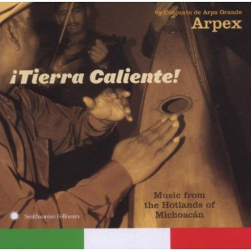 Grupo Arpex - Tierra Caliente: Music From Hotlands Of Michoacan - Music CD