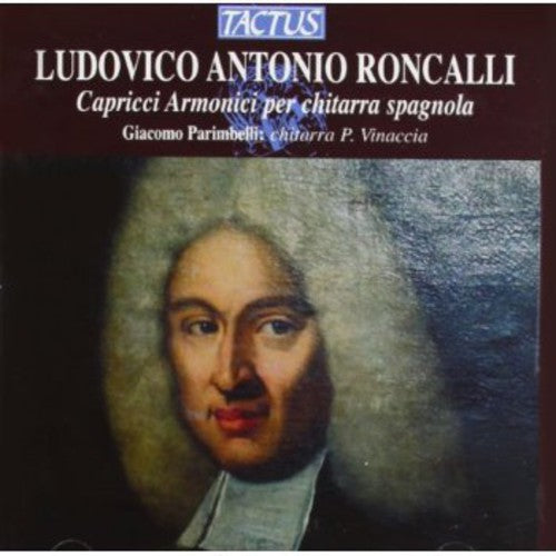 Roncalli / Parimbelli - Harmonic Caprices For Spanish Guitar - Music CD