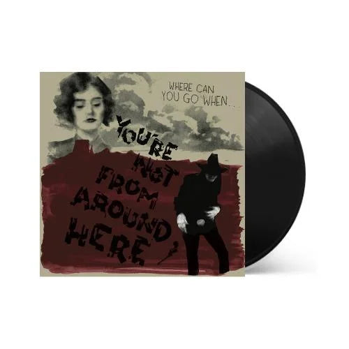 Various Artists - You're Not From Around Here Vinyl Record