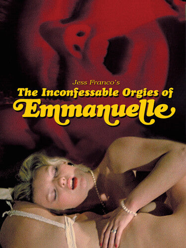 Inconfessable Orgies Of Emmanuelle - Inconfessable Orgies Of Emmanuelle - DVD