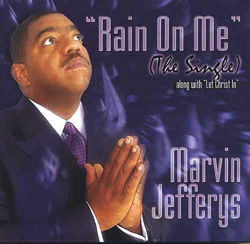 the album cover for Marvin Jefferys - Rain on Me