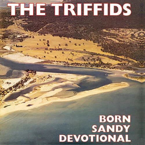 The Triffids - Born Sandy Devotional Vinyl Record