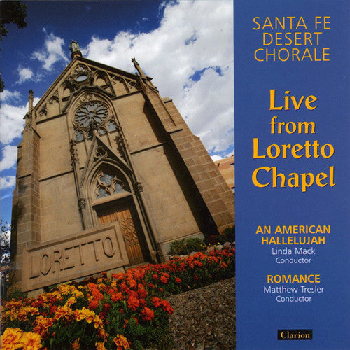 Santa Fe Desert Chorale - Live From Loretto Chapel - Music CD