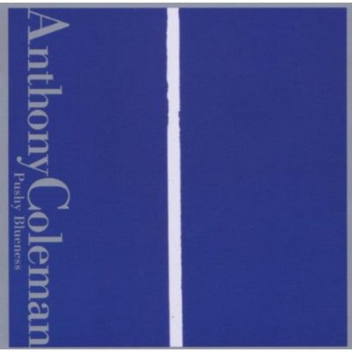 Coleman,anthony - Pushy Blueness - Music CD