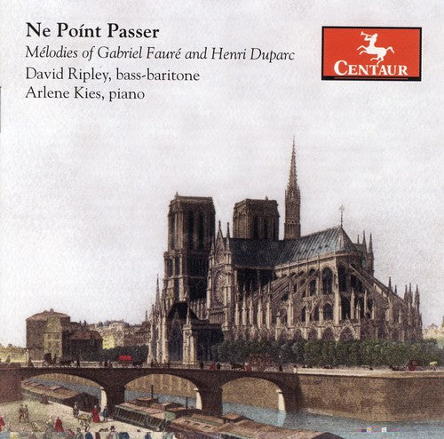 Faure / Duparc / Ripley / Kies - Ne Point Passer: Melodies - Music CD