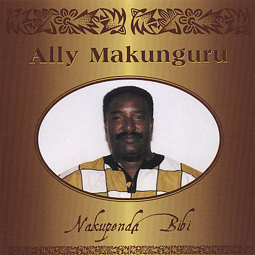 Makunguru,ally - Nakupenda Bibi - Music CD
