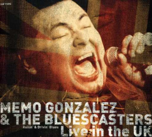 the album cover for Memo Gonzalez & The Bluescasters - Live In The U.K.