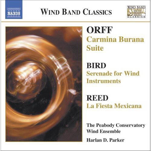 Orff / Bird / Reed / Parker / Peabody Conservatory - Carmina Burana / Serenade / Fiesta Mexicana - Music CD