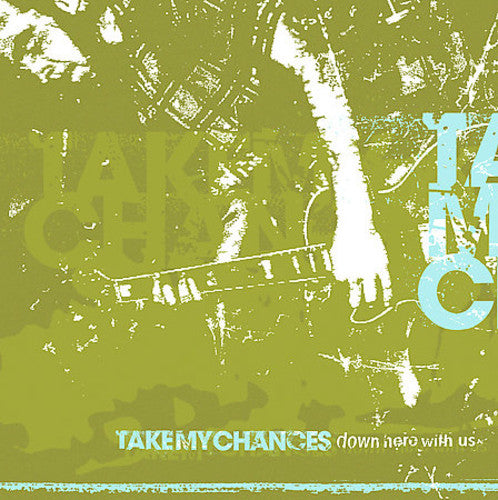 Take My Chances - Down Here With Us - Music CD