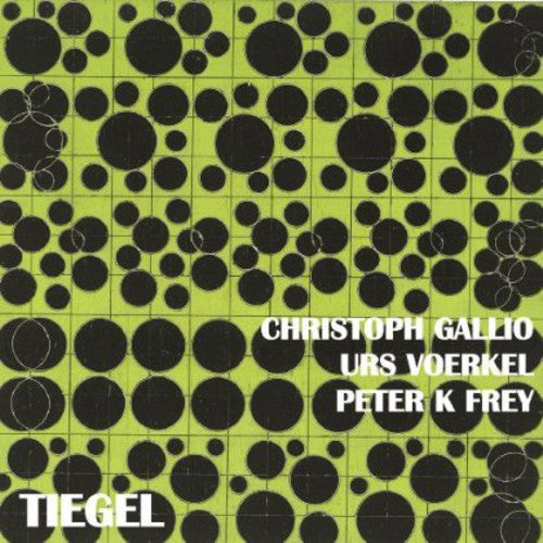 Gallio / Frey / Voerkel - Tiegel (1981) - Music CD