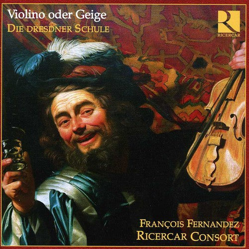 Farina / Pohle / Furchheim / Fernandez / Pierlot - Violin Or Fiddle-the Dresden School - Music CD