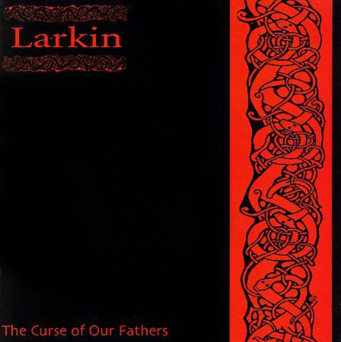 the album cover for Larkin - Curse Of Our Fathers