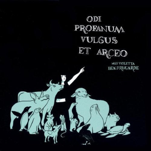 Miss Violetta Beauregarde - Odi Profanum Vulgus Et Arceo [LP] Vinyl Record