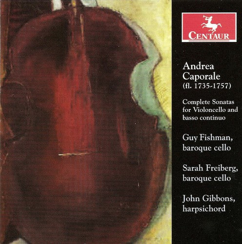 Caporale,andrea / Fishman,guy / Freiberg,sarah - Complete Sonatas For Violoncello & Basso - Music CD