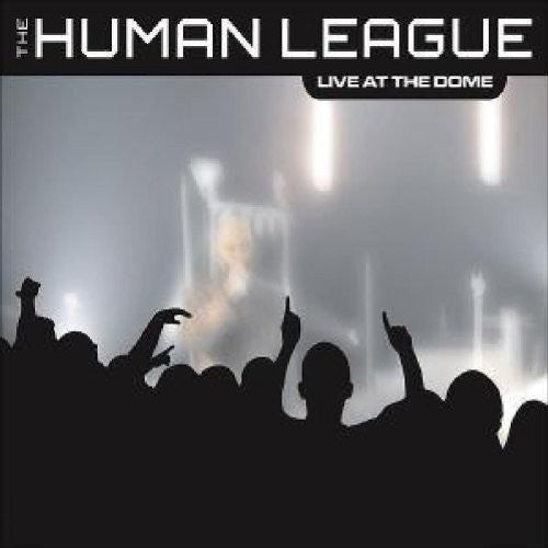 the album cover for The Human League - Live at the Dome