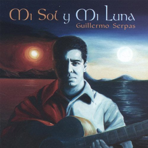 Serpas,guillermo - Mi Sol Y Mi Luna - Music CD