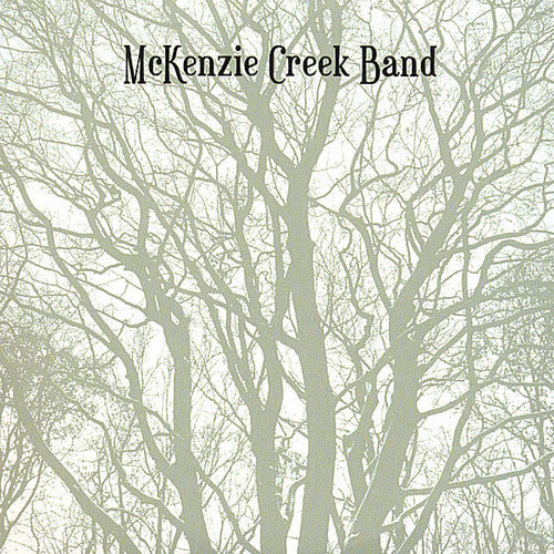 Mckenzie Creek Band - Mckenzie Creek Band - Music CD