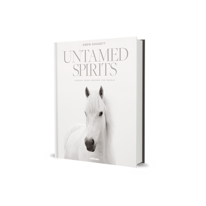 Untamed Spirits: Horses From Around the World Book