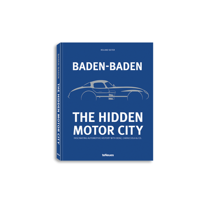 Baden-Baden: The Hidden Motor City Book