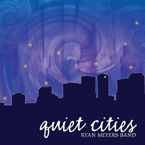 Meyers,ryan - Quiet Cities - Music CD