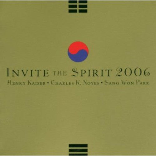 Kaiser,henry / Noyes,charles K. / Park,sang Won - Invite The Spirit 2006 - Music CD