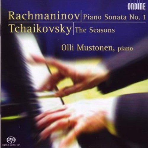 Rachmaninoff / Tchaikovsky / Mustonen - Piano Sonatas 1 / Seasons - Super Audio CD