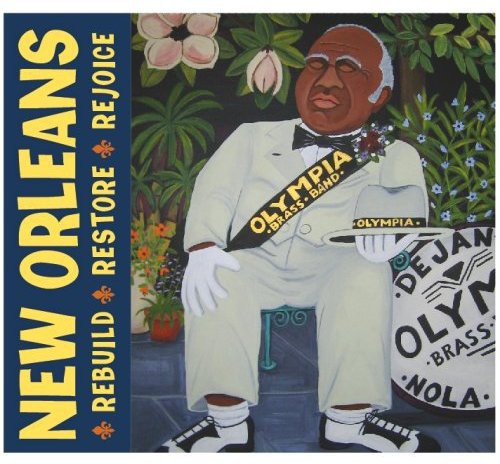 New Orleans: Rebuild Restore Rejoice / Various - New Orleans: Rebuild Restore Rejoice / Various - Music CD