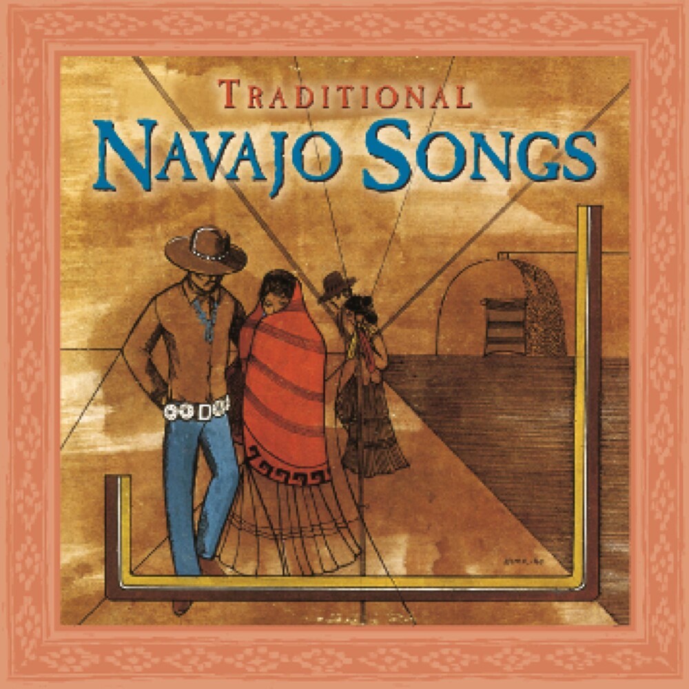 the album cover for Traditional Navajo Songs - Navajo: Traditional Navajo Songs / Various