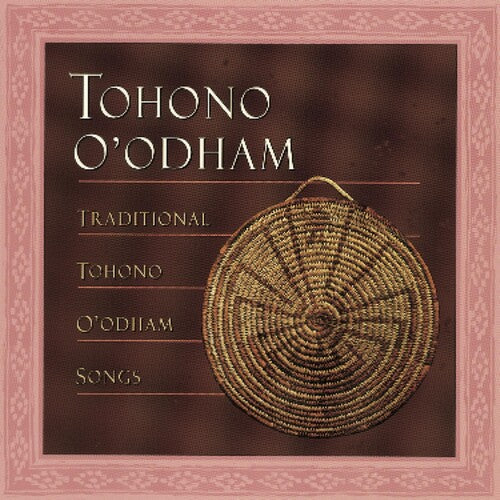 Traditional Tohono O'odham Songs / Various - Traditional Tohono O'odham Songs / Various - Music CD