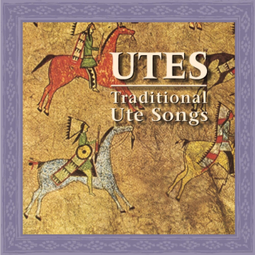 the album cover for Utes Traditional Ute Songs / Various - Utes: Traditional Ute Songs / Various