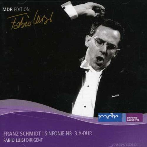 Schmidt / Middle German Radio Sym Orch / Luisi - Symphony 3 - Music CD