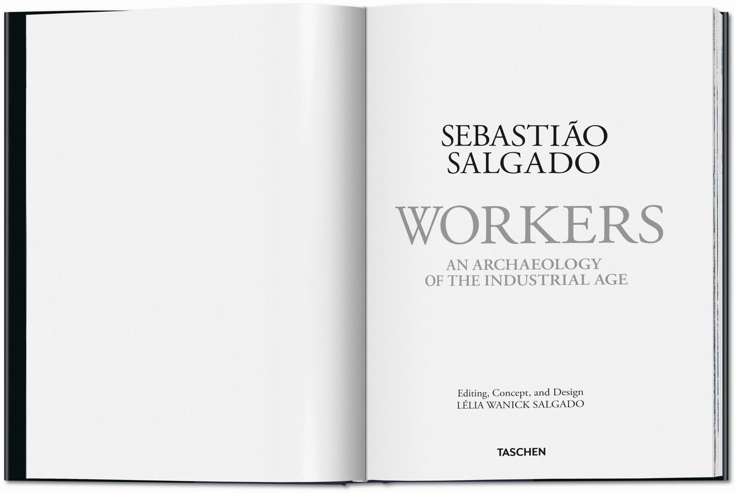 Sebastião Salgado. Workers. An Archaeology of the Industrial Age (English) Book