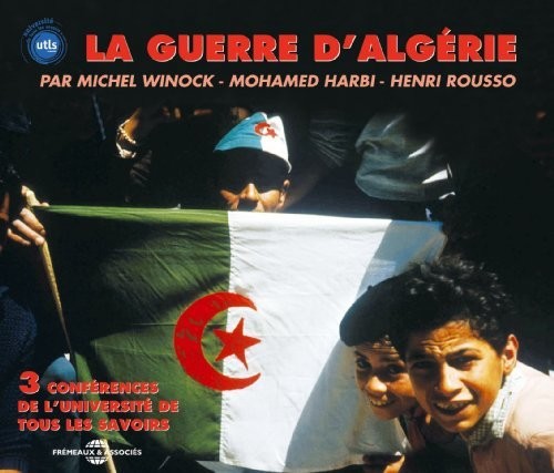 Universite De Tous Les Savoirs - Guerre D'algerie: Par Henri Rousso Michel Winock - Music CD