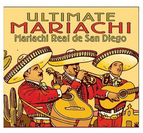 the album cover for Mariachi Real De San Diego - Ultimate Mariachi