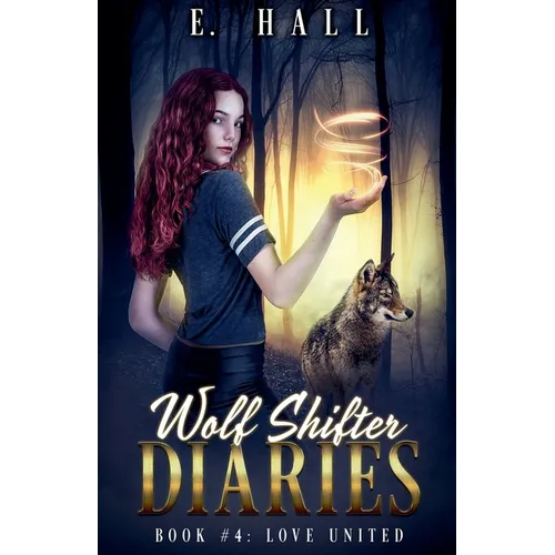 Wolf Shifter Diaries: Love United