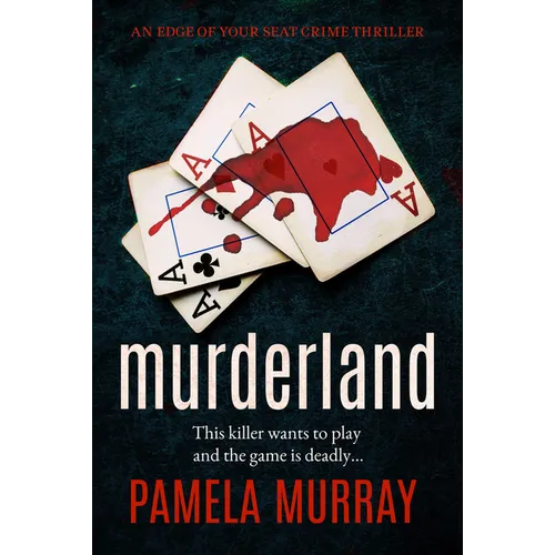 Murderland: A Gripping Serial Killer Thriller