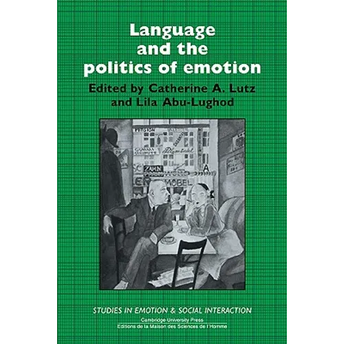 Language and the Politics of Emotion
