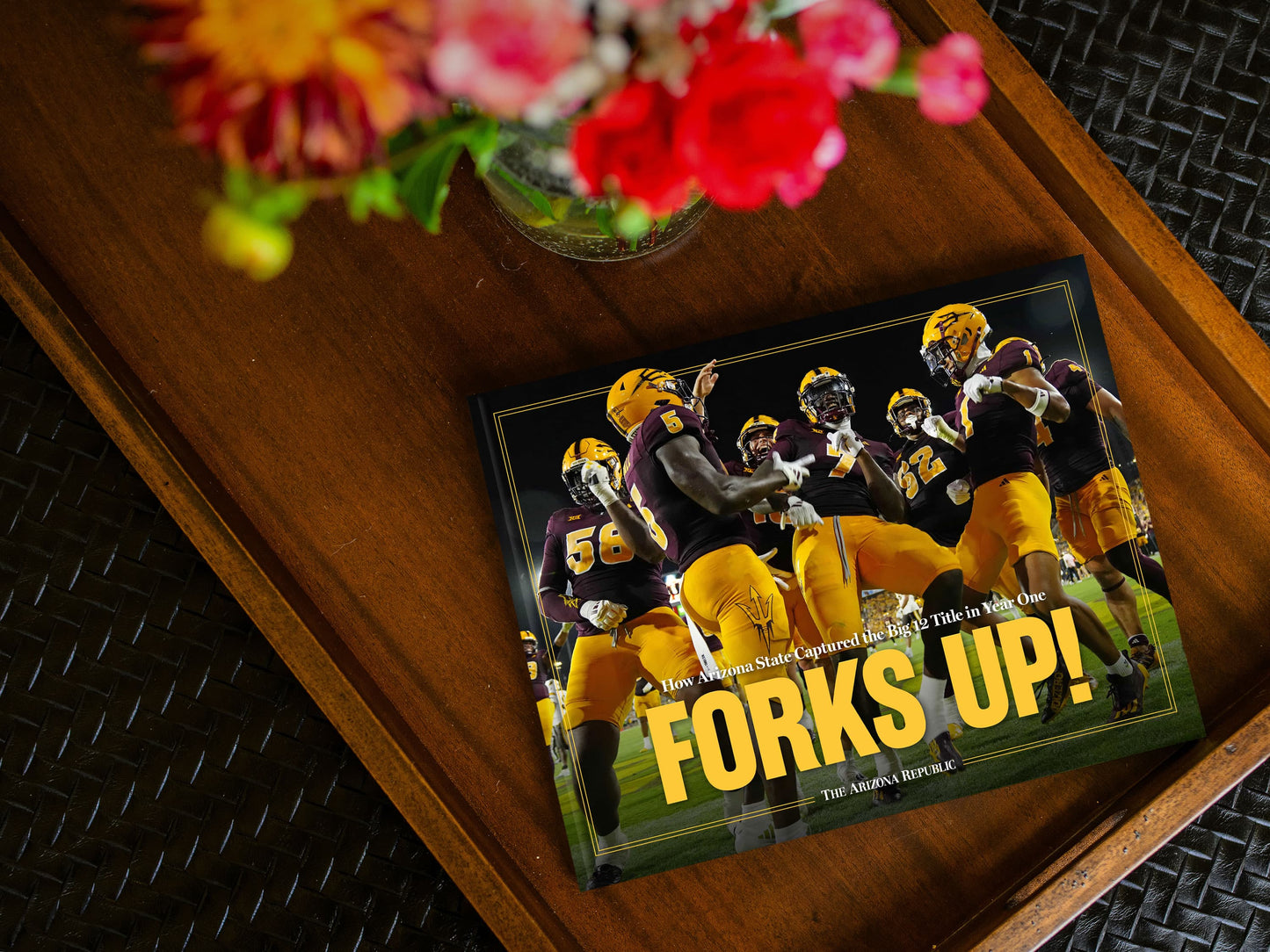 FORKS UP! How Arizona State Captured the Big 12 Championship in Year One Book