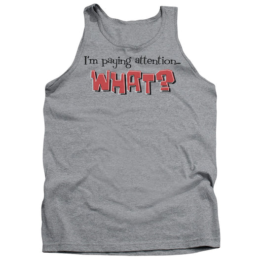 Im Paying Attention Mens Tank Top Shirt Athletic Heather