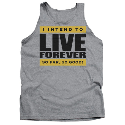 I Intend To Live Forever Mens Tank Top Shirt Athletic Heather