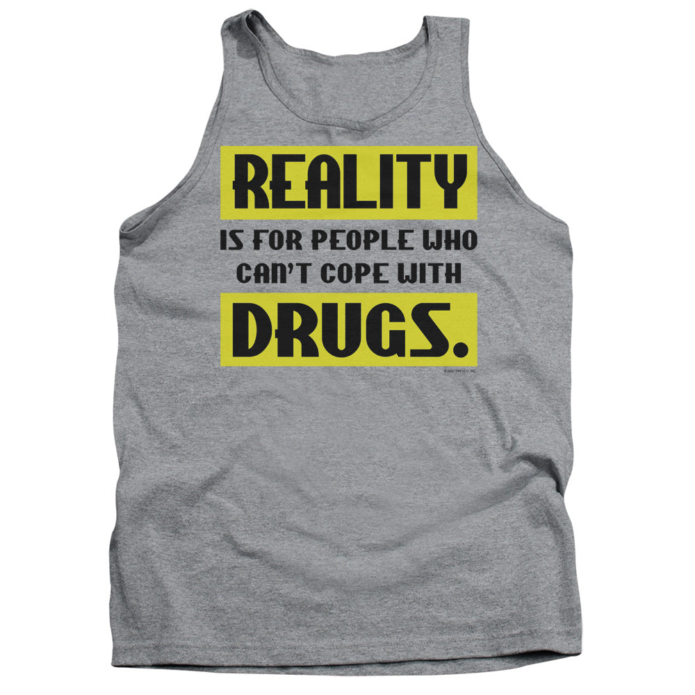 Reality...Drugs Mens Tank Top Shirt Athletic Heather