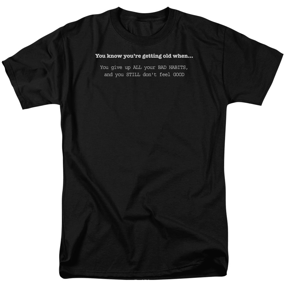 Getting Old Bad Habits Mens T Shirt Black