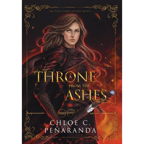 A Throne from the Ashes: An Heir Comes to Rise - Book 3