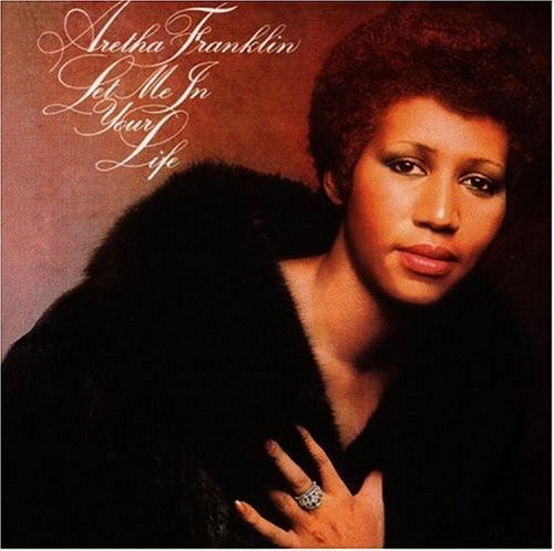 Aretha Franklin – Let Me in Your Life Music CD