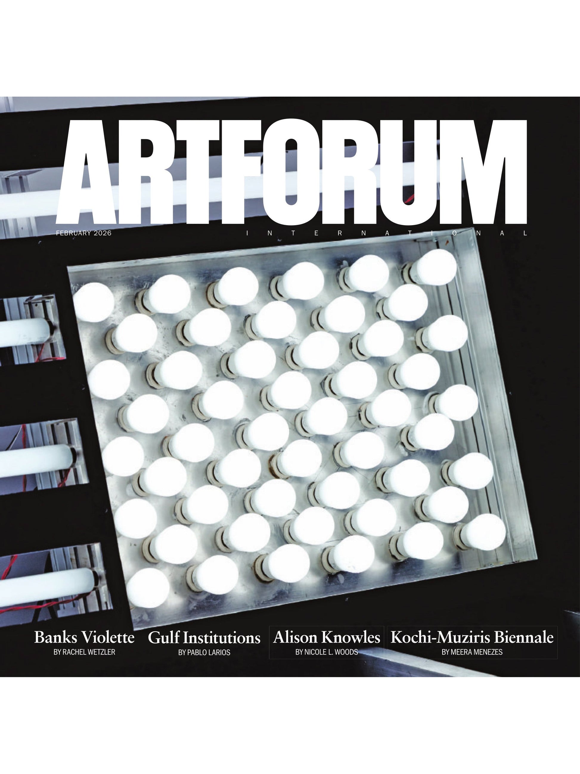 Artforum - February 2026: Art Of Banks Violette, Gulf Art Institutions, Paranormal Archive Of Sorrat, A Century Of Avant-Garde Advertising, The Institute for Postnatural Studies, Alison Knowles & More
