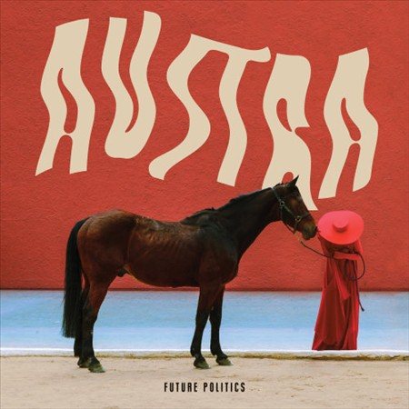 Austra - FUTURE POLITICS Vinyl Record