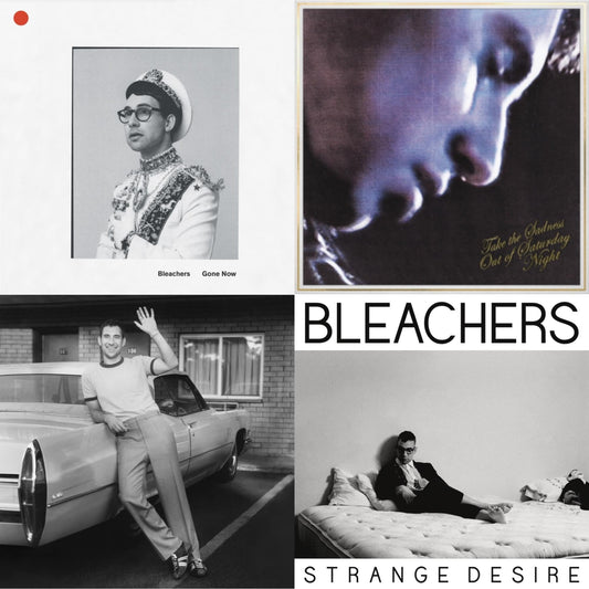 Bleachers - Gone Now (180G/Gold Palate LP Vinyl) & Take The Sadness Out Of Saturday Night (180G/Green Glow LP Vinyl) & Bleachers (Clear Vinyl/2LP) & Strange Desire (180G/Translucent Yellow LP Vinyl)
