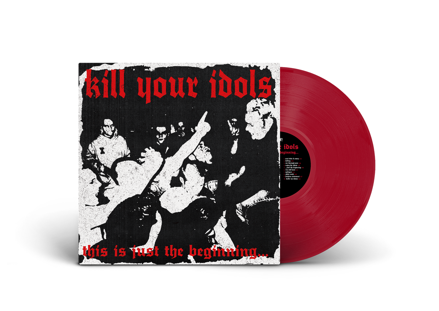 Kill Your Idols ‘This Is Just The Beginning’ LP (Limited Edition – Only 100 Made, Opaque Red Vinyl) Vinyl Record