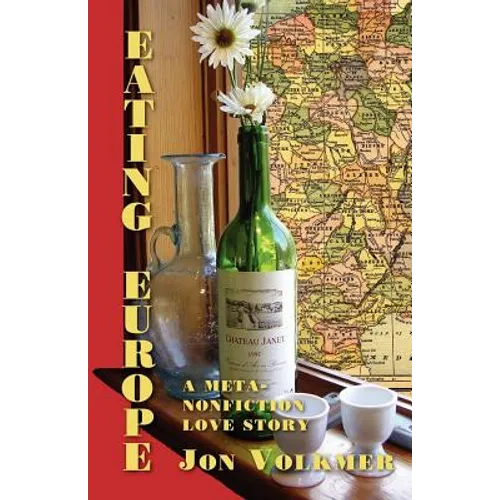 Eating Europe: A Meta-Nonfiction Love Story